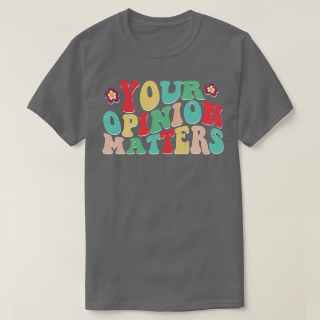 T-shirt Votre opinion compte (Design devant)