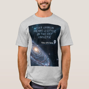 T-shirt Votre opinion signifie si peu