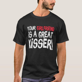 T-shirt Votre petite amie est un grand baiseur Farce