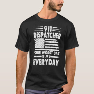 T-shirt Votre Pire Jour Est Mon Distributeur Quotidien 911