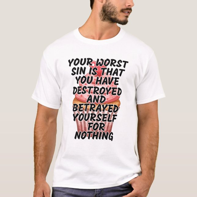 T-shirt Votre pire péché  (Devant)