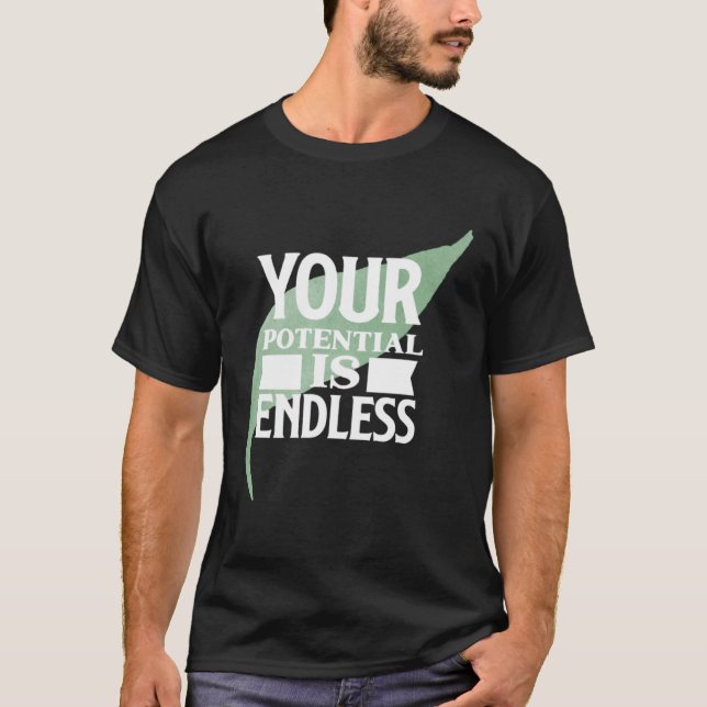 T-shirt Votre potentiel est sans fin Texte motivationnel (Devant)
