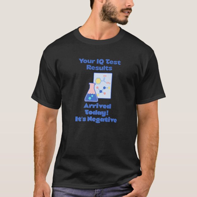 T-shirt Votre résultat de test Iq Arrivé C'est la science  (Devant)