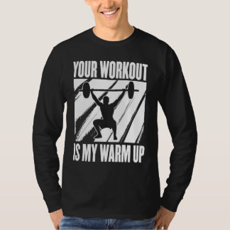T-shirt Votre séance de sport est mon échauffement Motivat