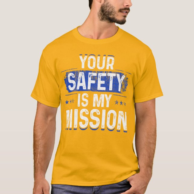 T-shirt Votre sécurité est ma mission (Devant)