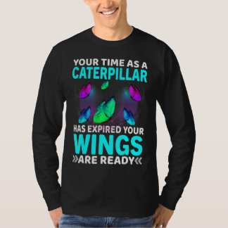 T-shirt Votre Temps A Expiré Vos Ailes Sont Prêt Butterf