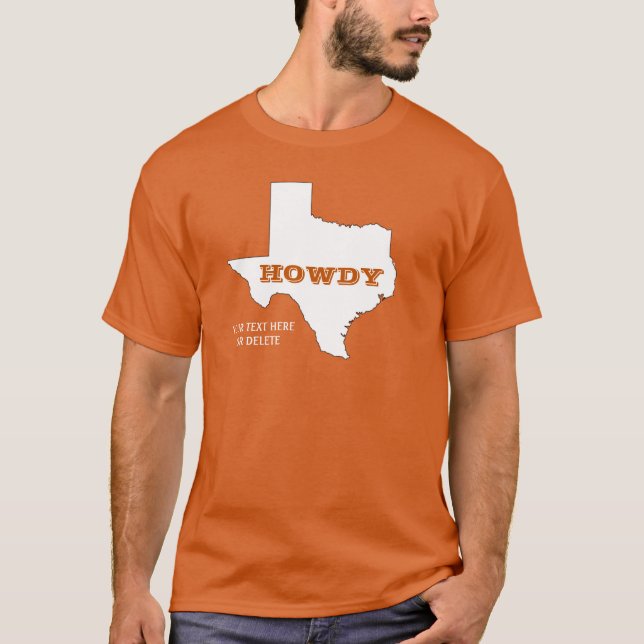 T-shirt Votre texte/couleur Texas Orange State Map Howdy T (Devant)