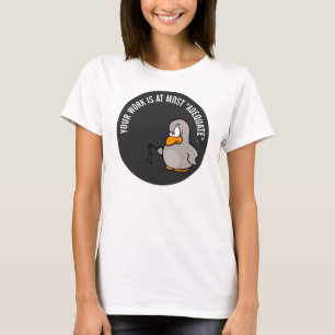 T-shirt Votre travail est approprié au mieux