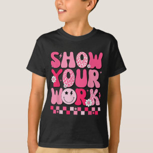 T-shirt Votre travail Mathématiques Professeur Test Jour M