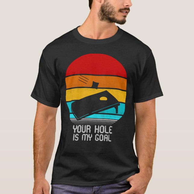 T-shirt votre trou est mon objectif (Devant)