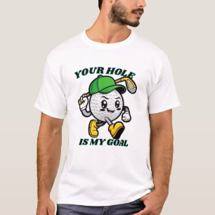 T-shirt « Votre trou est mon objectif » - Cadeau d