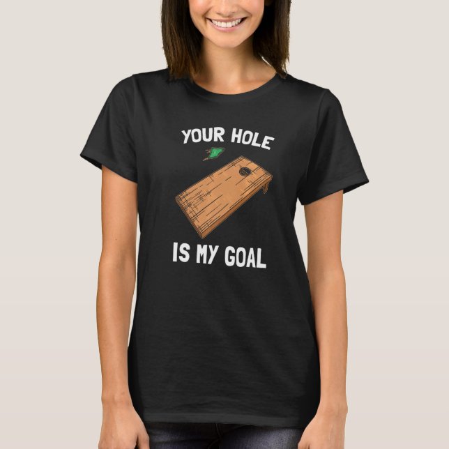 T-shirt Votre trou est mon objectif Cornhole   1 (Devant)