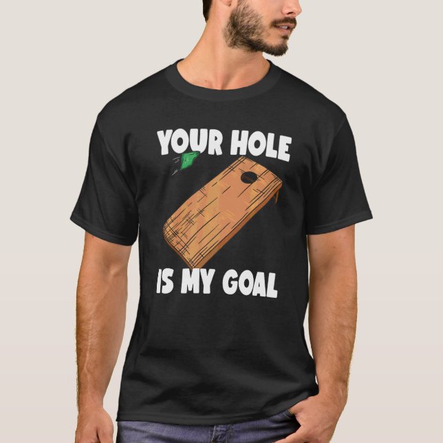 T-shirt Votre trou est mon objectif Cornhole  2 (Devant)