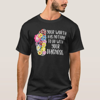 T-shirt Votre Valeur N'A Rien À Voir Avec Votre Diagnostic