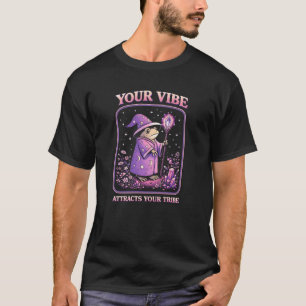 T-shirt Votre Vibration Attire Votre Tribu Drôle Fantastiq