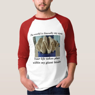T-shirt Votre vie a lieu dans ma bivalve géante