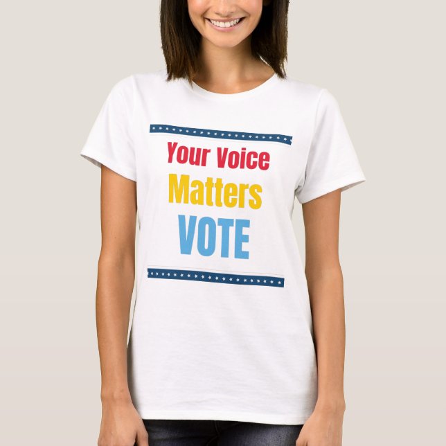 T-shirt Votre voix compte - Vote (Devant)