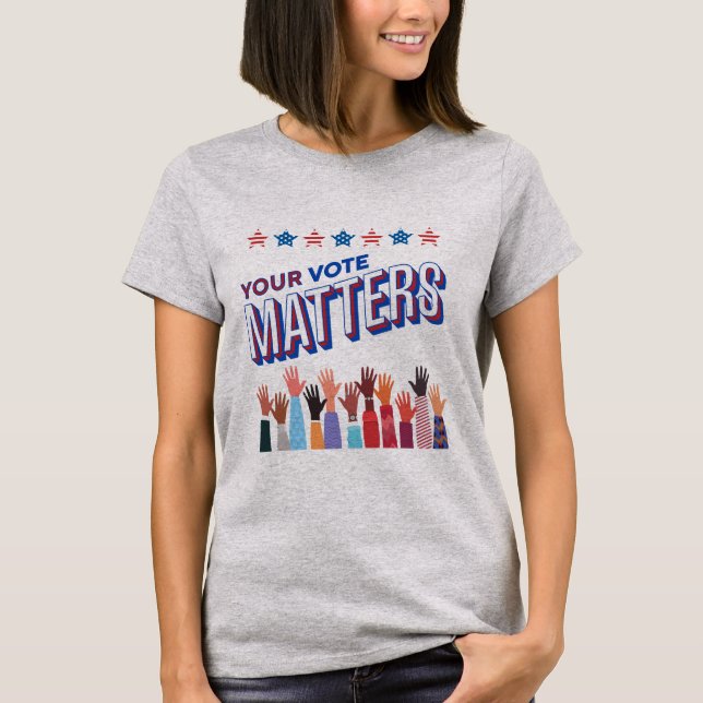 T-shirt Votre vote compte Élection (Devant)