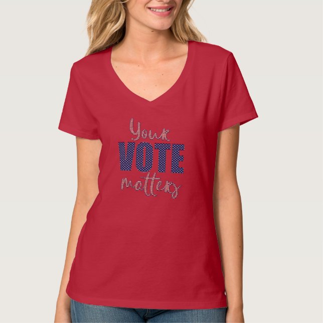 T-shirt Votre vote compte les étoiles et les rayures Élect (Devant)