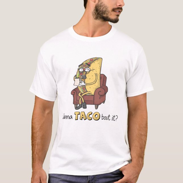 T-shirt Voulez-à l'accès de TACO le ? (Devant)