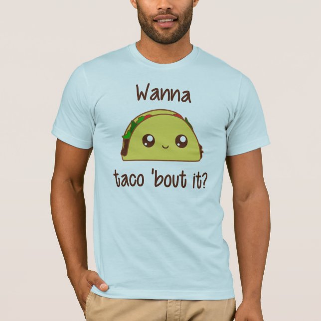T-shirt Voulez accès à taco le 'il ? (Devant)