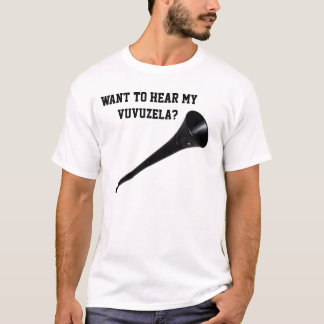 T-shirt Voulez entendre mon vuvuzela ?