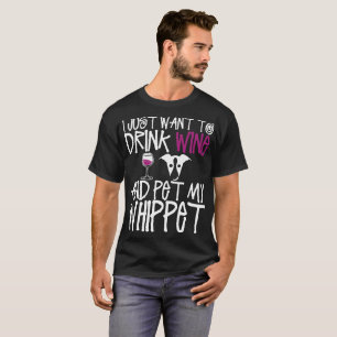 T-shirt Voulez juste boire du vin et choyer mon chien de