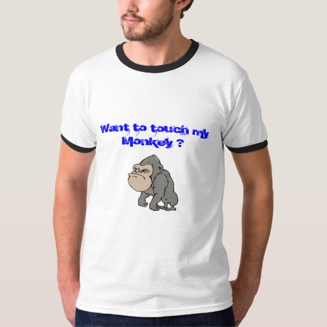 T-shirt Voulez toucher mon singe ? (Devant)