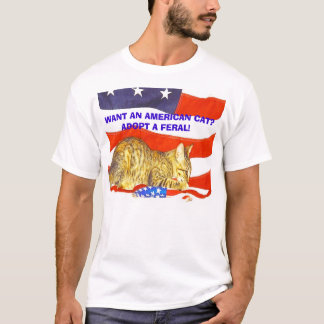 T-shirt Voulez un chat américain ? Adoptez un sauvage !