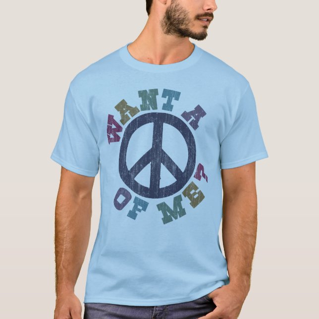 T-shirt Voulez une paix de moi (Devant)