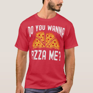 T-shirt Voulez-vous me pizza Drôle Dire Hommes Femmes