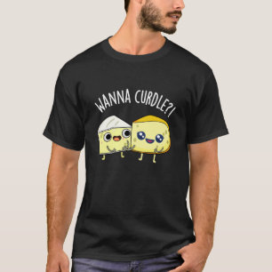 T-shirt Vouloir Cailler Blagues Fromage Drôle Fond Sombre