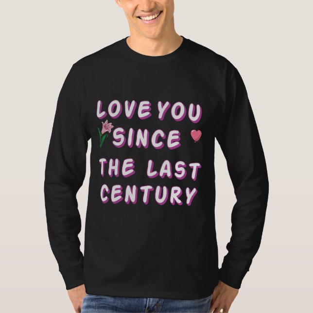 T-shirt vous aimer depuis le dernier siècle (Devant)