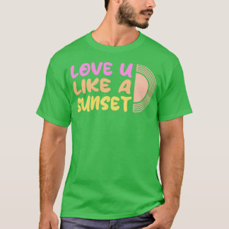 T-shirt Vous aimez un coucher de soleil magnifique