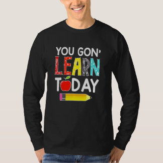 T-shirt Vous allez apprendre aujourd'hui Professeur Rentr