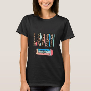 T-shirt Vous apprendrez aujourd'hui à l'équipe éducatrice