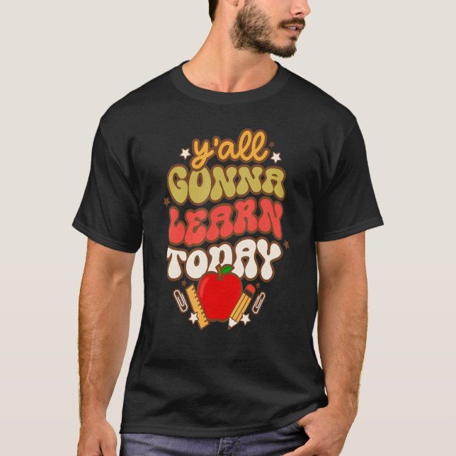 T-shirt Vous apprendrez aujourd'hui Enseignant Vie Retour (Devant)