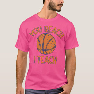 T-shirt Vous Atteignez J'Enseigne Funny Basketball Sayants