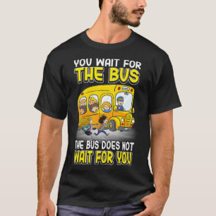 T-shirt Vous Attendez Le Bus N'Attend Pas Le Bus De L'Éco