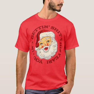 T-shirt Vous Avez Aint Gettin Cette Année