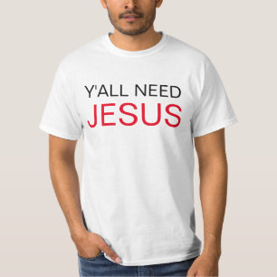 T-shirt Vous avez besoin de Jésus