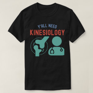 T-shirt Vous avez besoin de kinéiologie, de kinésiologie M