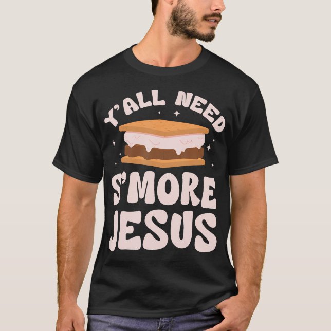 T-shirt Vous avez besoin de plus Jésus Chrétien Camping Ca (Devant)