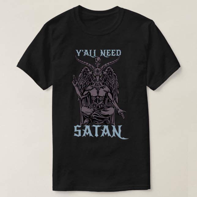 T-shirt Vous Avez Besoin De Satan Baphomet Satan Et D'Aman (Design devant)