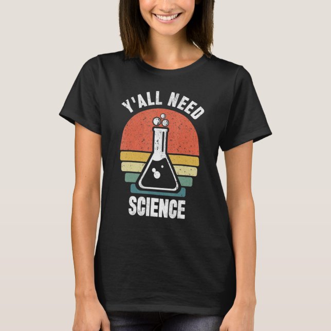 T-shirt Vous avez besoin de science (Devant)