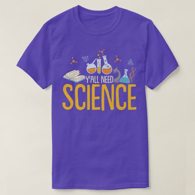 T-shirt Vous avez besoin de science scientifique scientifi (Design devant)