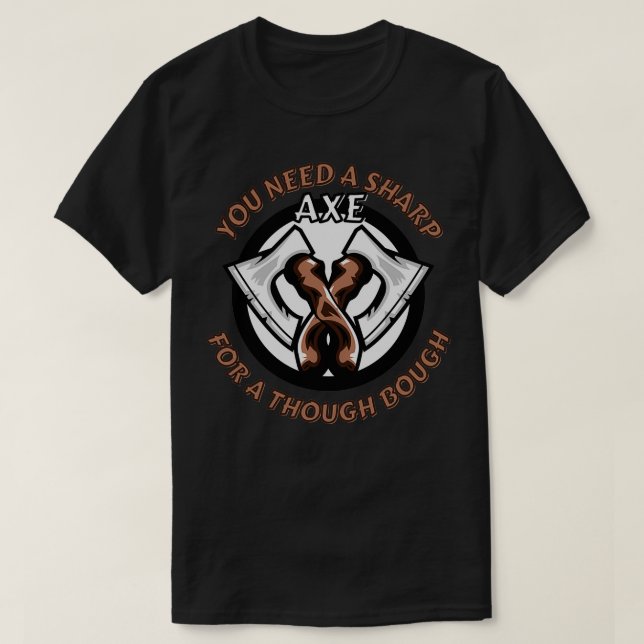 T-shirt Vous Avez Besoin D'Un AX Sharp Pour Un TS Classiqu (Design devant)