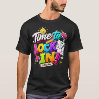 T-shirt Vous avez ça Jour de test Tests de l'État Moment d