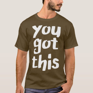 T-shirt Vous Avez Ça, Motivation Optimiste Inspirant Posi