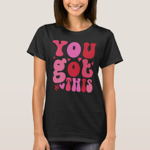 T-shirt Vous Avez Ça, Motivationnel
